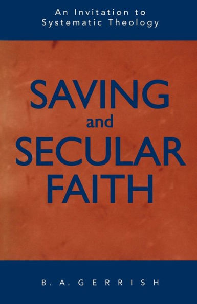 Saving and Secular Faith: An Invitation to Systematic Theology