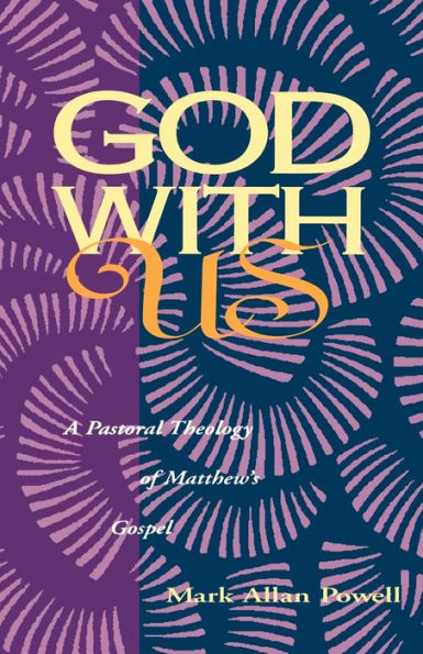 God with Us: A Pastoral Theology of Matthew's Gospel