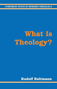 Title: What Is Theology?, Author: Rudolf Bultmann