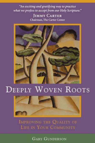 Deeply Woven Roots: Improving the Quality of Life in Your Community