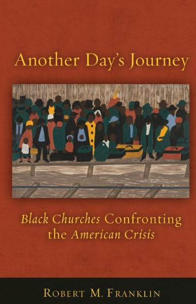 Another Day's Journey: Black Churches Confronting the American Crisis