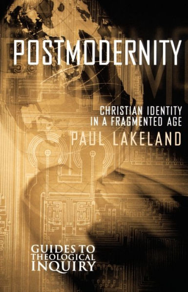 Postmodernity: Christian Identity in a Fragmented Age