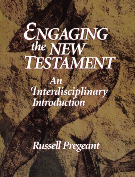 Engaging the New Testament (paper edition): An Interdisciplinary Introduction