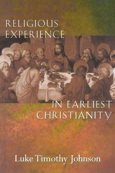 Religious Experience in Earliest Christianity: A Missing Dimension in New Testament Studies