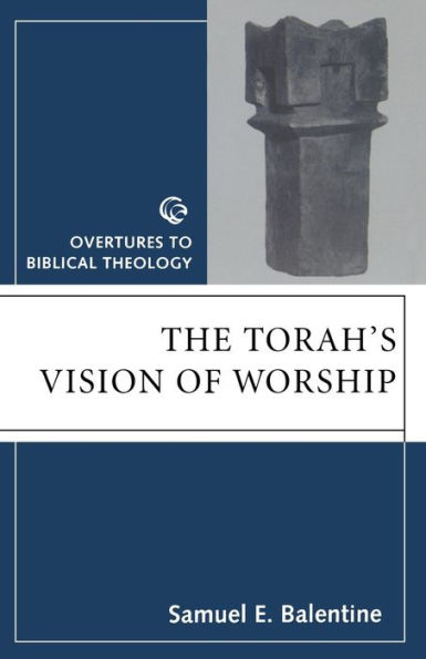 The Torah's Vision of Worship