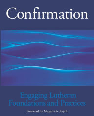 Title: Confirmation Engaging Lutheran, Author: Margaret A. Krych