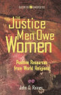 The Justice Men Owe Women: Positive Resources from World Religions