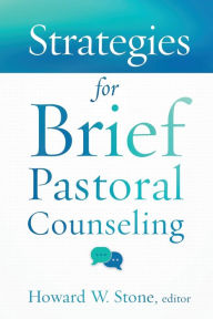 Title: Strategies for Brief Pastoral Counseling, Author: Howard W. Stone