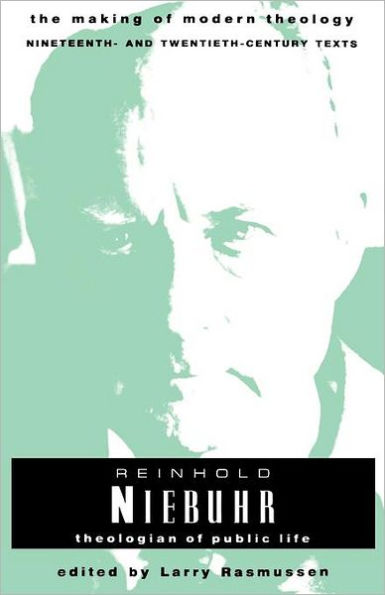 Reinhold Niebuhr: Theologian of Public Life / Edition 1