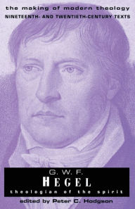 Title: G. W. F. Hegel: Theologian of the Spirit, Author: Peter C. Hodgson