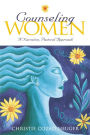 Counseling Women: A Narrative, Pastoral Approach