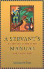 A Servant's Manual: Christian Leadership for Tomorrow