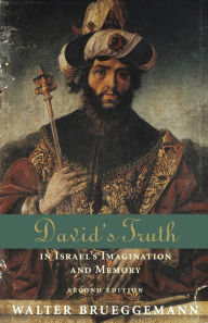 Title: David's Truth: In Israel's Imagination and Memory, Second Edition / Edition 2, Author: Walter Brueggemann