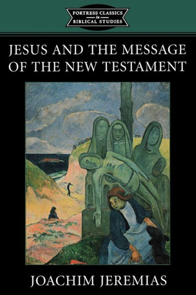 Jesus and the Message of New Testament