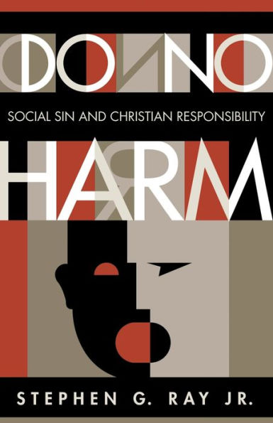 Do No Harm: Social Sin and Christian Responsibility