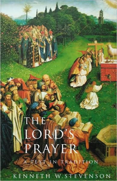 The Lord's Prayer: A Text Tradition