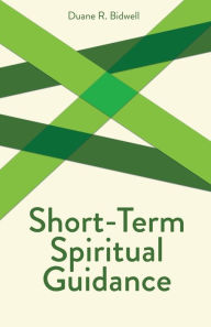 Title: Short-Term Spiritual Guidance, Author: Duane R. Bidwell