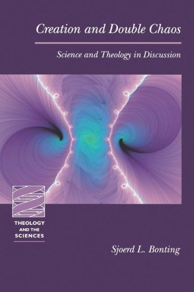 Creation and Double Chaos: Science Theology Discussion