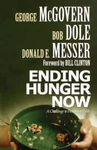 Title: Ending Hunger Now: A Challenge to Persons of Faith, Author: George McGovern