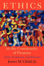 Ethics in the Community of Promise: Faith, Formation, and Decision, Second Edition / Edition 2