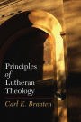 Principles of Lutheran Theology: Second Edition Second Edition