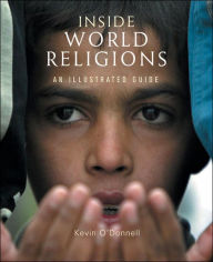 Title: Inside World Religions: An Illustrated Guide, Author: Kevin O'Donnell