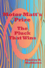Motor Matt's Prize: The Pluck that Wins