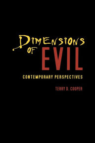 Title: Dimensions of Evil: Contemporary Perspectives, Author: Terry D. Cooper