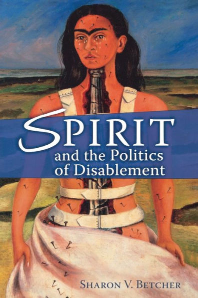 Spirit and the Politics of Disablement