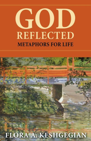 God Reflected: Metaphors for Life