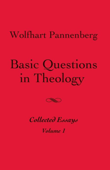 Basic Questions in Theology, Volume 1