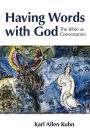 Having Words with God: The Bible as Conversation