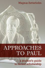 Approaches to Paul: A Student's Guide to Recent Scholarship