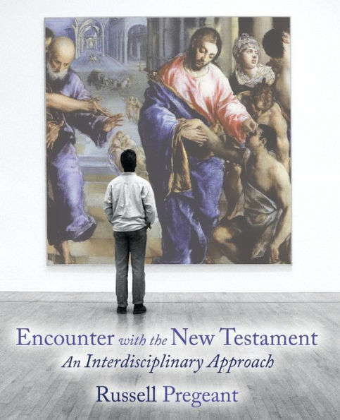 Encounter with the New Testament: An Interdisciplinary Approach