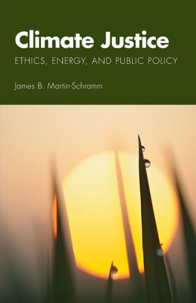 Climate Justice: Ethics, Energy, and Public Policy