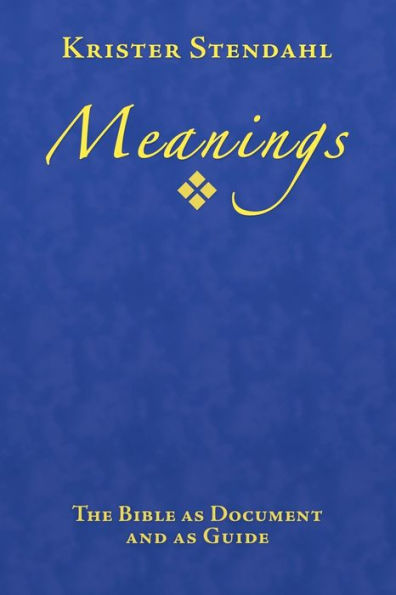 Meanings: The Bible as Document and as Guide, Second Edition