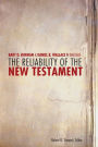 The Reliability of the New Testament: Bart D. Ehrman and Daniel B. Wallace in Dialogue