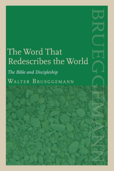 The Word That Redescribes the World: The Bible and Discipleship