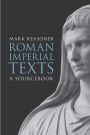 Roman Imperial Texts: A Sourcebook