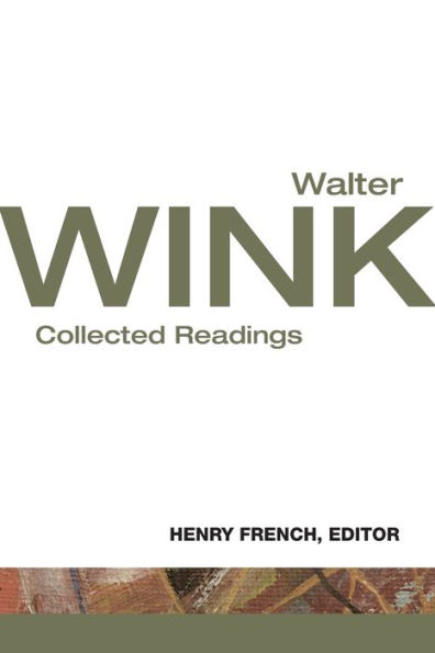 Walter Wink: Collected Readings