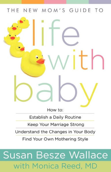 The New Mom's Guide to Life with Baby