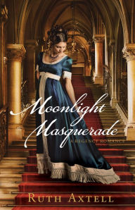 Download of free books online Moonlight Masquerade: A Regency Romance by Ruth Axtell