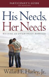 Alternative view 1 of His Needs, Her Needs Participant's Guide: Building an Affair-Proof Marriage