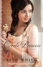 The Creole Princess: A Novel