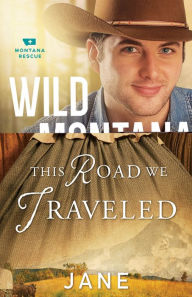 Title: This Road We Traveled, Author: Jane Kirkpatrick