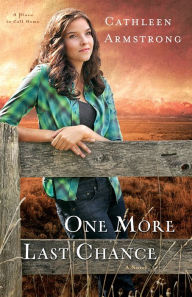 Title: One More Last Chance: A Novel, Author: Cathleen Armstrong