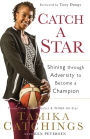 Catch a Star: Shining through Adversity to Become a Champion