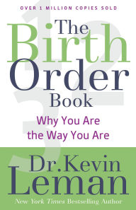 Title: The Birth Order Book: Why You Are the Way You Are, Author: Kevin Leman