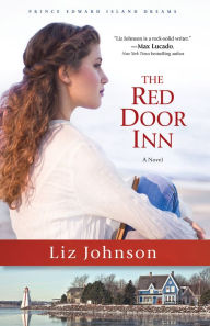 Title: The Red Door Inn: A Novel, Author: Liz Johnson