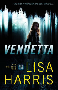 Title: Vendetta (Nikki Boyd Files Series #1), Author: Lisa Harris
